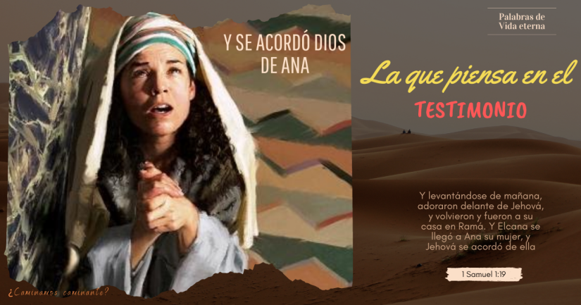 Y SE ACORDÓ DIOS DE ANA, LA QUE PIENSA EN EL TESTIMONIO