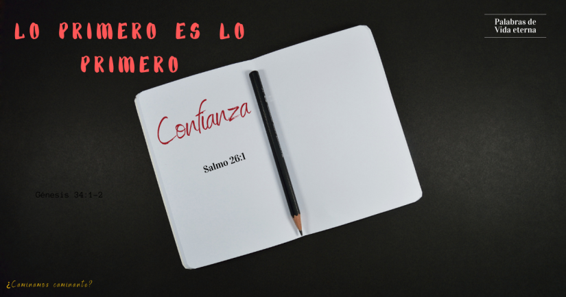 LO PRIMERO ES LO PRIMERO, CONFIANZA.