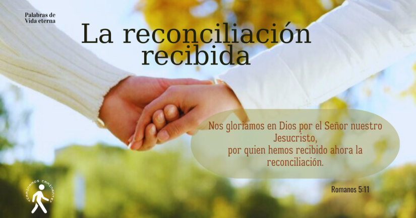 LA RECONCILIACIÓN RECIBIDA