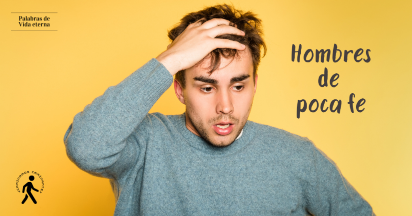 HOMBRES DE POCA FE