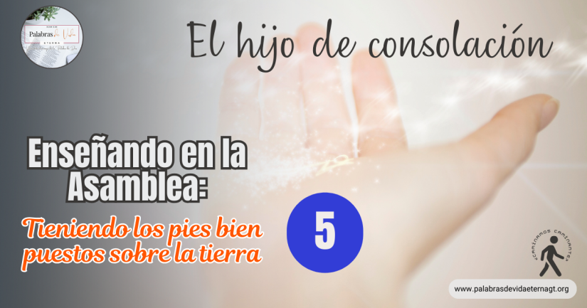 TENIENDO LOS PIES SOBRE LA TIERRA – Parte 5