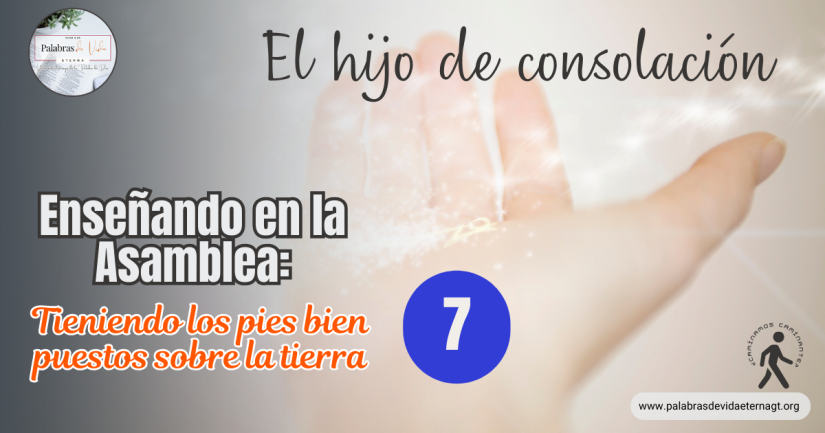 TENIENDO LOS PIES SOBRE LA TIERRA – Parte 7