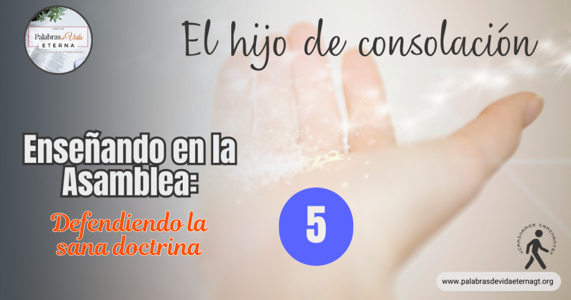 DEFENDIENDO LA SANA DOCTRINA – Parte 5