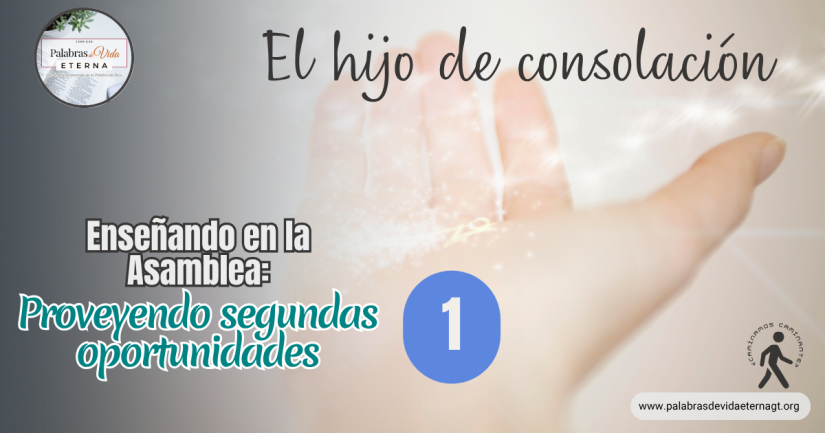 PROVEYENDO SEGUNDAS OPORTUNIDADES – Parte 1